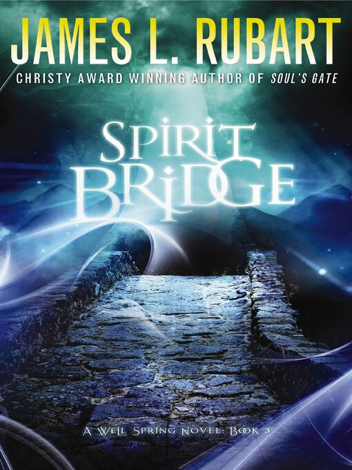 Title details for Spirit Bridge by James L. Rubart - Wait list